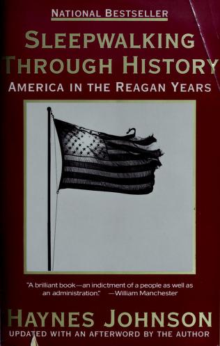 Sleepwalking Through History America In The Reagan Years Johnson Haynes 1931 Free Download Borrow And Streaming Internet Archive